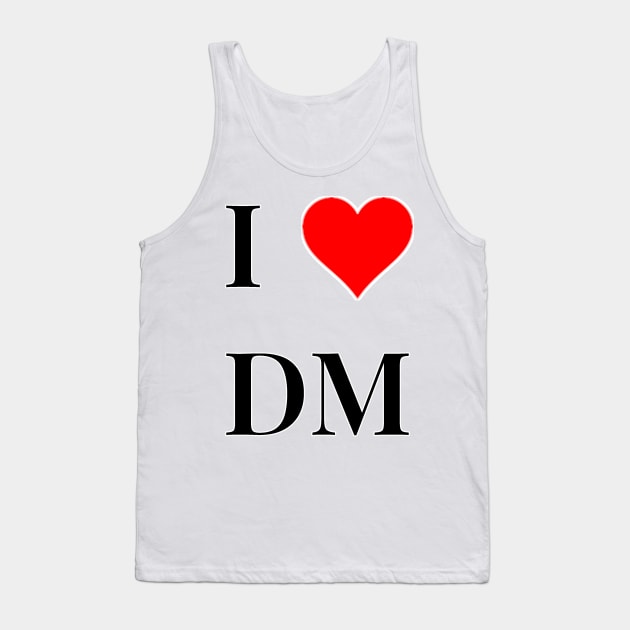 I<3DM Tank Top by Danbury Museum